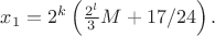 $x_1 = 2^k \left(\frac {2^l} {3} M + 17/24\right).$
