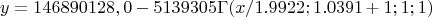 $$y=146890128,0 - 5139305\Gamma(x/1.9922;1.0391+1;1;1)$$