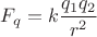 $F_q=k\dfrac{q_1q_2}{r^2}$