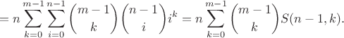 $$=n\sum_{k=0}^{m-1}\sum_{i=0}^{n-1}\binom{m-1}{k}\binom{n-1}{i}i^k=n\sum_{k=0}^{m-1}\binom{m-1}{k}S(n-1,k).$$