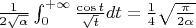$\frac{1}{2 \sqrt{\alpha}} \int_{0}^{+\infty}\frac{\cos t}{\sqrt{t}}dt = \frac{1}{4} \sqrt{\frac{\pi}{2\alpha}}$