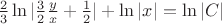 $\frac23 \ln {|\frac32 \frac{y}{x}+\frac12 |}+\ln {|x|}=\ln{|C|}$