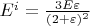$E^i=\frac{3E\varepsilon}{(2+\varepsilon)^2}$