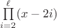 $\prod\limits_{i=2}^{\ell}(x-2i)$