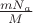 $\frac{mN_a}{M}$
