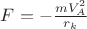 $F=-\frac{mV_{A}^2}{r_{k}}$