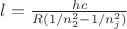 $l=\frac {hc}{R(1/n^2_2-1/n^2_j)}$