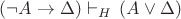$(\neg A\rightarrow\Delta)\vdash_{H}\,(A\vee\Delta)$