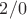 $2/0$