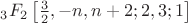 $_{3}F_2\left[\frac{3}{2},-n,n+2;2,3;1\right]$