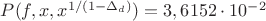 $P(f,x,x^{1/(1-\Delta_d)})=3,6152\cdot 10^{-2}$