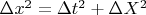 $\Delta x^2=\Delta t^2 + \Delta X^2$