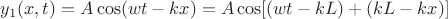$y_1(x,t)=A\cos(wt-kx)=A\cos[(wt-kL)+(kL-kx)]$