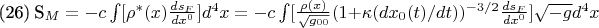 (26) S_{M}=  -c\int[\rho^{*}(x)\frac {ds_{F}}{dx^{0}}]d^{4}x=  -c\int[\frac{\rho(x)}{\sqrt{g_{00}}}(1+\kappa (dx_{0}(t)/dt))^{-3/2}\frac {ds_{F}}{dx^{0}}]\sqrt{-g}d^{4}x