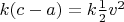 $k(c-a)=k\frac{1}{2}v^2$