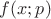 $f(x;p)$