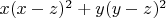 $x(x-z)^2+y(y-z)^2$