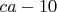 $ca-10$