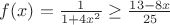 $f(x)=\frac{1}{1+4x^2} \ge \frac{13-8x}{25}$