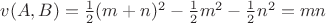 $v(A,B)=\frac{1}{2}(m+n)^2-\frac{1}{2}m^2- \frac{1}{2}n^2=mn$