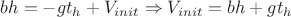 $bh=-gt_h+V_{init} \Rightarrow V_{init}=bh+gt_h$