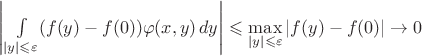 $\left|\int\limits_{|y|\leqslant\varepsilon}(f(y)-f(0))\varphi(x,y)\,dy\right|\leqslant\max\limits_{|y|\leqslant\varepsilon}|f(y)-f(0)|\to0$