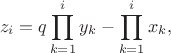 $$z_i=q\prod_{k=1}^iy_k-\prod_{k=1}^ix_k,$$