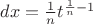 $dx={\frac 1n}t^{\frac 1n-1}$