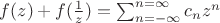$f(z)+f(\frac1{z})=\sum_{n=-\infty}^{n=\infty}{c_nz^n}$