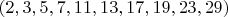 $(2,3,5,7,11,13,17,19,23,29)$