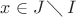 $x\in J\,\diagdown\,I$