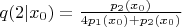 $q(2|x_0)=\frac{p_2(x_0)}{4p_1(x_0)+p_2(x_0)}$