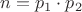 $n = p_1 \cdot p_2$