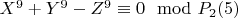 $X^9 + Y^9 -Z^9\equiv 0\mod P_2\engo(5)$