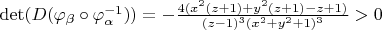 $\det(D(\varphi_\beta \circ \varphi_\alpha^{-1})) = - \frac{4(x^2(z+1)+y^2(z+1)-z+1)}{(z-1)^3(x^2+y^2+1)^3} > 0$