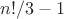$n!/3-1$