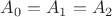 $A_0=A_1=A_2$