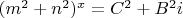 $(m^2+n^2)^x=C^2+B^2i$