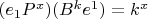 $(e_1 P^{x})(B^k e^1)=k^{x}$