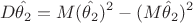 $$
D\hat{\theta_2}=M(\hat{\theta_2})^2-(M\hat\theta_2)^2
$$