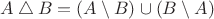 $A\bigtriangleup B=(A\setminus B)\cup(B\setminus A)$