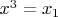 $x^3=x_1$