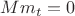 $Mm_t=0$