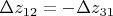$\Delta z_{12}=-\Delta z_{31}$