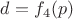 $d=f_4(p)$