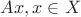 $Ax, x \in X$ $Ax, x \in X$