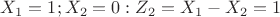 $X_1=1;X_2=0: Z_2=X_1-X_2=1$