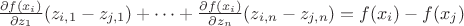 $\frac{\partial{f(x_i)}}{\partial{z_{1}}}(z_{i,1}-z_{j,1}) +\cdots+\frac{\partial{f(x_i)}}{\partial{z}_{n}}(z_{i,n}-z_{j,n})=f(x_i)-f(x_j)$