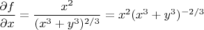 $\dfrac{\partial f}{\partial x}=\dfrac{x^2}{(x^3+y^3)^{2/3}}=x^2(x^3+y^3)^{-2/3}$