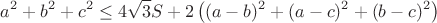 $$a^2+b^2+c^2\leq4\sqrt3S+2\left((a-b)^2+(a-c)^2+(b-c)^2\right)$$